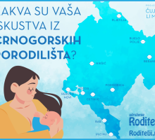 Kakva su vaša iskustva iz crnogorskih porodilišta?